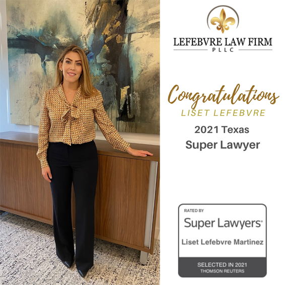 Congratulations Liset Lefebvre 2021 Texas Super Lawyer | Rated By Super Lawyers Liset Lefebvre Martinez Selected In 2021 Thomson Reuters